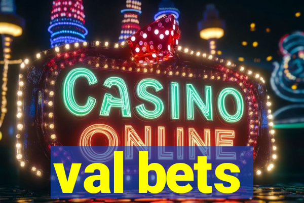 val bets